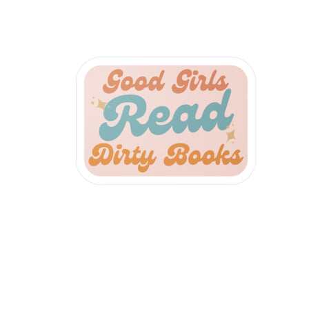Good Girls Read Dirty Books Kiss-Cut Vinyl Decals
