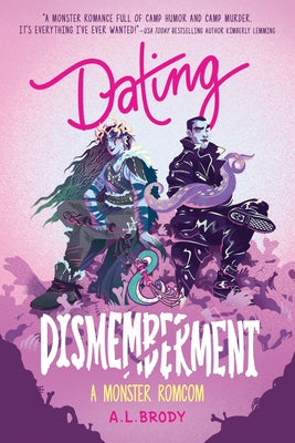 Dating & Dismemberment (Mating and Monsters #1)