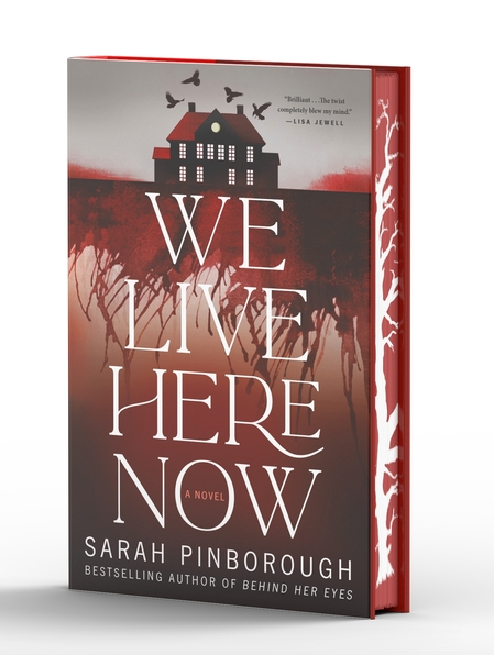 We Live Here Now: A Novel [Limited Stenciled Edge Edition]