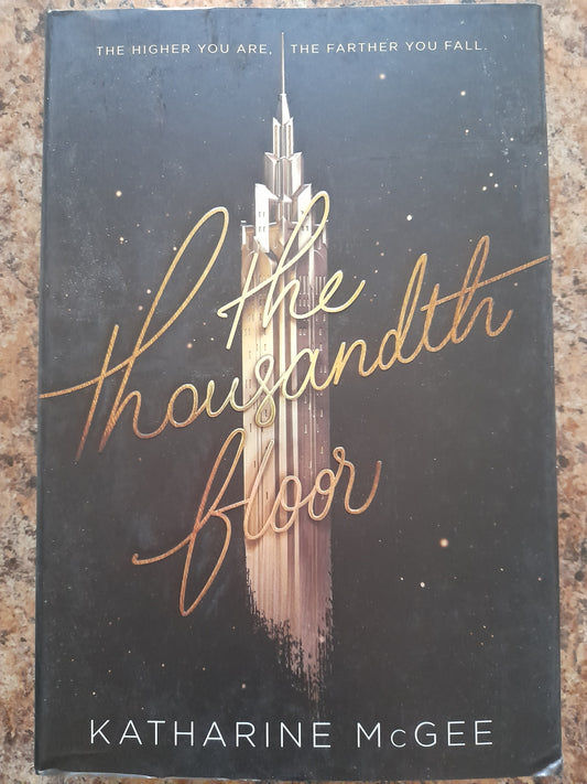 SIGNED The Thousandth Floor (The Thousandth Floor Series #1) by Katharine McGee