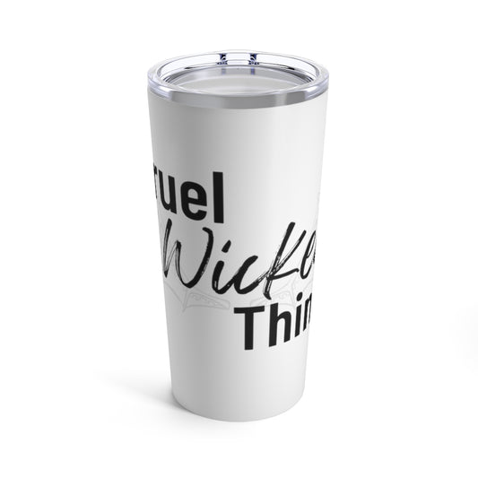 Cruel Wicked Thing 20oz Tumbler